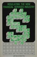 Regulating the New Financial Services Industry 0944237258 Book Cover