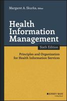 Health Information Management: Principles and Organization for Health Information Services 1119151201 Book Cover