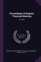 Proceedings of Regular Triennial Meeting: Yr.1914 1378165306 Book Cover