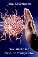 Wie stärke ich mein Immunsystem? Einfache und natürliche Wege B0C5KNSGFC Book Cover