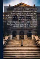Relazione Dell'ufficio Centrale Composto Dei Senatori Vacca, Relatore, Miraglia, De Filippo, Trombetta E Verga, Sul Progetto Di Legge Per ... Avanti Le Corti Di Assise 1174212535 Book Cover