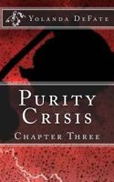 Purity Crisis: Chapter Three 154044709X Book Cover