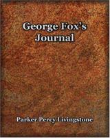 George Fox's Journal (1906) 1594621454 Book Cover
