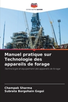 Manuel pratique sur Technologie des appareils de forage (French Edition) 6208221226 Book Cover