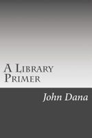 A Library Primer 1499352182 Book Cover