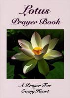 Lotus Prayer Book: A Prayer For Every Heart 0932040330 Book Cover