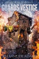 Legends of Domstria: Guards Vestige 0991032365 Book Cover