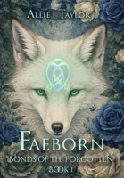 Faeborn: Bonds of the Forgotten B0H56QRHT1 Book Cover