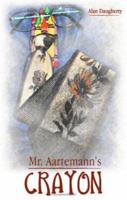 Mr. Aartemann's Crayon 1598868527 Book Cover