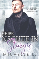 Heiße Nächte in Sturgis: Eine Bad Boy Milliardär Liebesroman 1648082238 Book Cover