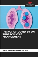 Impact of Covid-19 on Tuberculosis Management 6208946999 Book Cover