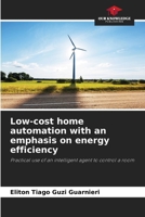 Low-cost home automation with an emphasis on energy efficiency 6207324595 Book Cover