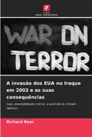 A invasão dos EUA no Iraque em 2003 e as suas consequências (Portuguese Edition) 6202469765 Book Cover