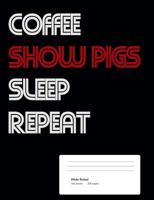Coffee Show Pigs Sleep Repeat 171900191X Book Cover
