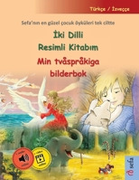 Iki Dilli Resimli Kitabim - Min tvåspråkiga bilderbok (Türkçe / Isveççe): Sefa'nin en güzel çocuk öyküleri tek ciltte, sesli kitap ve video dahil (Turkish Edition) 375630552X Book Cover