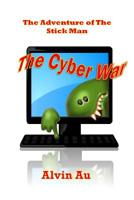 The Cyber War: The Adventure of The Stick Man 146104460X Book Cover
