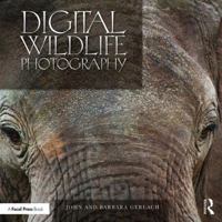 Digital Wildlife Photography 1138297860 Book Cover