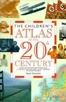 Children's Atlas of the 20th Century (Children's Atlases) 1562948857 Book Cover