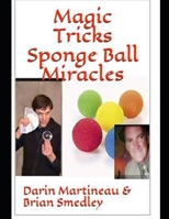 Magic Tricks Sponge Ball Miracles B0BW2SXFHQ Book Cover