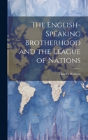 The English-Speaking Brotherhood and the League of Nations 1022096893 Book Cover