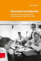 Wissenschaft Und Diplomatie: Die Max-Planck-Gesellschaft Im Feld Der Internationalen Politik (1945-2000) 3525302061 Book Cover