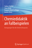 Chemiedidaktik an Fallbeispielen: Anregungen für die Unterrichtspraxis (German Edition) 3662732629 Book Cover