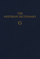 Assyrian Dictionary of the Oriental Institute of the University of Chicago, Volume 5, G 0918986117 Book Cover