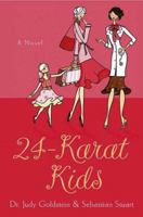 24-Karat Kids 0312343272 Book Cover