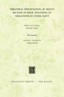 Unilateral Denunciation of Treaty Because of Prior Violations of Obligations by Other Party 9401187452 Book Cover