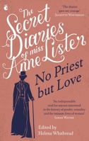 No Priest But Love: The Journals of Anne Lister From 1824-1826