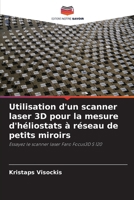 Utilisation d'un scanner laser 3D pour la mesure d'héliostats à réseau de petits miroirs 6209615899 Book Cover