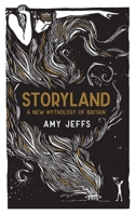 Storyland: A New Mythology of Britain 152488233X Book Cover
