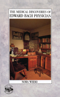 The Medical Discoveries of Edward Bach, Physician 0879836423 Book Cover