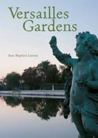 The Gardens of Versailles 0865652465 Book Cover