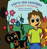 Harry the Hooligan: Mischief in the Garden B0DR3R5MJG Book Cover