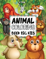 Animal Coloring Book Big Kids: Coloring Book Animals Cute Practice Relaxing Learning Acitivity Fun for Preschool B08QFB7XH9 Book Cover
