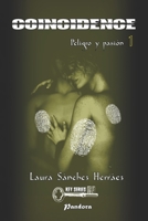 Coincidence: Peligro y pasi�n 1534965769 Book Cover