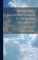 Musik Und Musikinstrumente Im Alten Testament: Eine Religionsgeschichtliche Studie 102253422X Book Cover