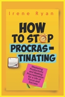 How to Stop Procrastinating B0DYJLLBL2 Book Cover