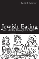 Jewish Eating and Identity Through the Ages 1138174351 Book Cover