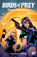 Birds of Prey: Hero Hunters (New Edition) 1799501353 Book Cover