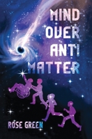 Mind Over Antimatter B0C2RW1WYL Book Cover