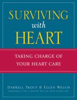 Surviving With Heart: Taking Charge of Your Heart Care 155591201X Book Cover