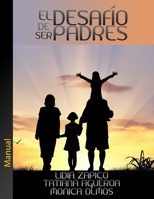 El Desafío de Ser Padres 1599001306 Book Cover