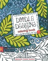 Doodle Designs Coloring Book: 18 Fun Designs + See How Colors Play Together + Creative Ideas 1607057743 Book Cover