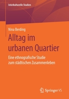 Alltag Im Urbanen Quartier: Eine Ethnografische Studie Zum St�dtischen Zusammenleben 365829292X Book Cover