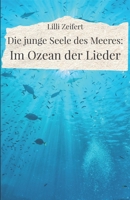 Die junge Seele des Meeres: Im Ozean der Lieder B0CFZFVZWY Book Cover