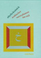Arabischer Surrealismus Im Exil: Der Irakische Dichter Und Publizist Abd Al-Qadir Al-Ganabi 3895002429 Book Cover