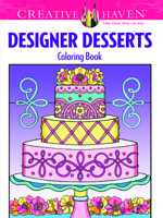 Creative Haven Designer Desserts Coloring Book 0486496325 Book Cover