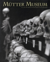 The Mutter Museum: Of the College of Physicians of Philadelphia 0922233241 Book Cover